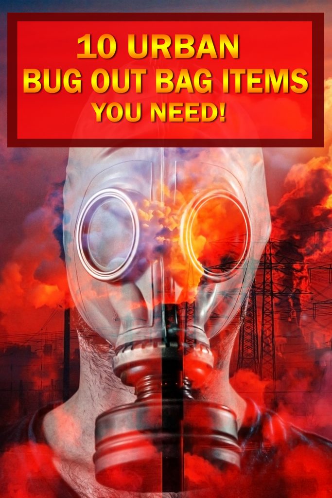 10 Must-Have Urban Bug Out Bag Items - Survival Gear Answers